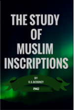A study of Muslim inscriptions. ...Coming Soon...